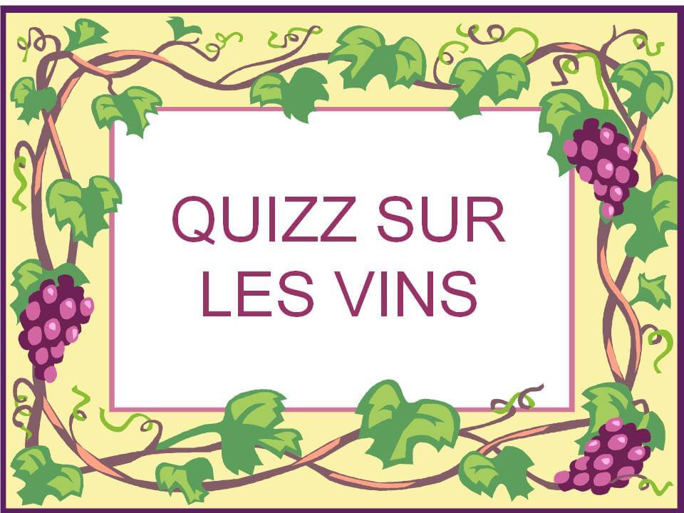 Quiz sur les vins à travers le monde La boîte à Nanny