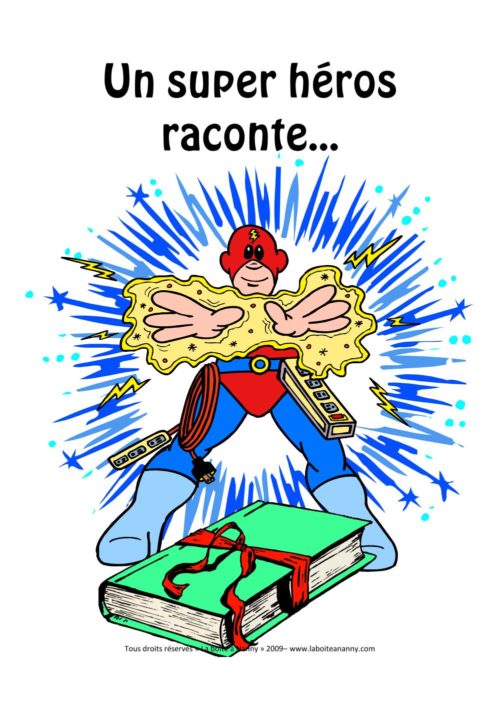 Un super héros raconte...
