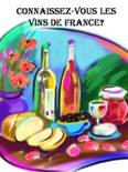 Connaissez-vous les vins de France