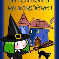 Attention à la sorcière!