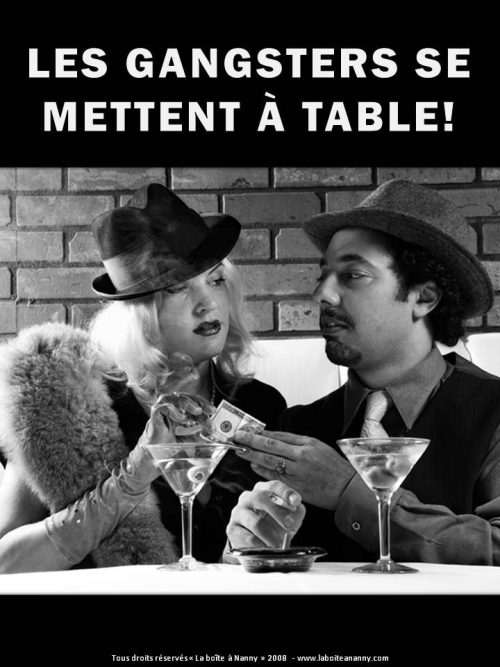 Les gangsters se mettent à table!